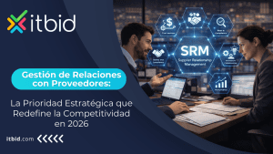 Gestión de Relaciones con Proveedores (SRM): La Prioridad Estratégica que Redefine la Competitividad en 2026